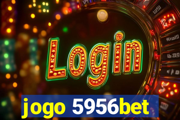 jogo 5956bet